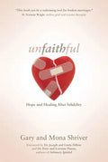 Unfaithful: Hope and Healing After Infidelity - Paperback