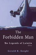The Forbidden Man: The Legends of Lainjin, Book Two - Paperback