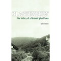 Glastenbury: The History of a Vermont Ghost Town - Hardcover