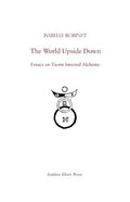 The World Upside Down: Essays on Taoist Internal Alchemy - Paperback