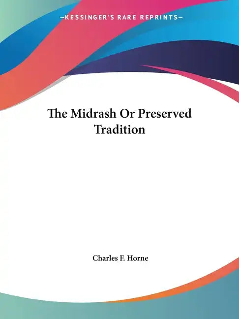 The Midrash Or Preserved Tradition - Paperback