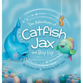 The Adventures of Catfish Jax and Bizy Lizy - Hardcover