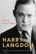 Harry Langdon: King of Silent Comedy - Hardcover