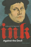 Ink Against the Devil: Luther and His Opponents - Paperback