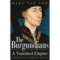 The Burgundians: A Vanished Empire - Paperback
