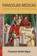Paradojas médicas: Contradicciones de la medicina actual - Paperback