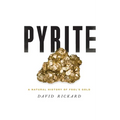 Pyrite: A Natural History of Fool's Gold - Hardcover