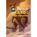 Kendrick In the Land of the Giant Kangaroos - Paperback