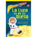 La Luna No Es de Queso: Poemas Sobre El Espacio - Paperback