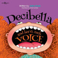 Decibella and Her 6-Inch Voice: Volume 2 - Paperback