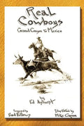 Real Cowboys: Grand Canyon to Mexico - Paperback
