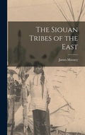The Siouan Tribes of the East - Hardcover
