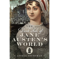 The Dark Side of Jane Austen's World - Hardcover
