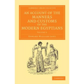 An Account of the Manners and Customs of the Modern Egyptians - Volume 2 - Paperback