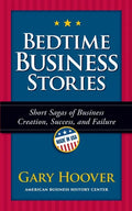 Bedtime Business Stories: Short Sagas of Business Creation, Success, and Failure - Paperback