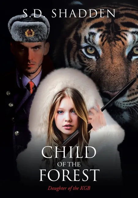 Child of the Forest: Daughter of the KGB - Hardcover