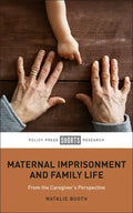 Maternal Imprisonment and Family Life: From the Caregiver's Perspective - Hardcover