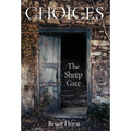 Choices: The Sheep Gate - Hardcover