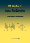 PDE Valuation of Interest Rate Derivatives: From Theory To Implementation - Paperback