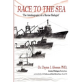 Race to the Sea: The Autobiography of a Marine Biologist - Hardcover