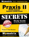 Praxis II Middle School: Science (5440) Exam Secrets Study Guide: Praxis II Test Review for the Praxis II: Subject Assessments - Paperback