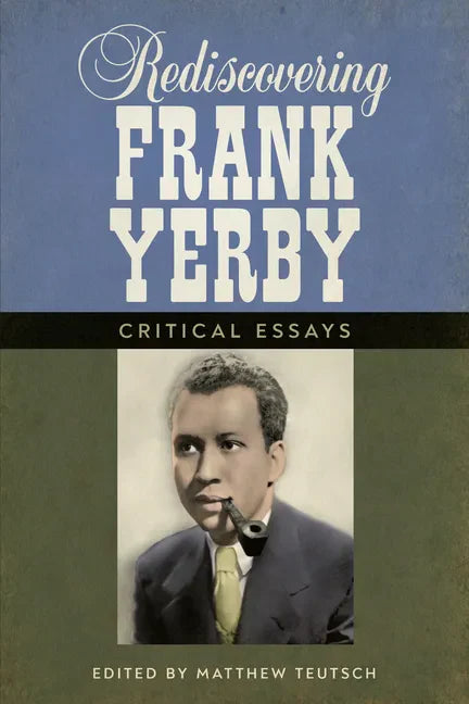 Rediscovering Frank Yerby: Critical Essays - Hardcover