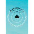The 100-Fold Principle: How to Hit the Mark Each and Every Time - Paperback