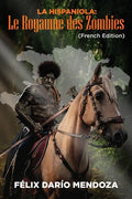 La Hispaniola: Le Royaume des Zombies - Paperback