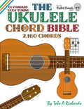 The Ukulele Chord Bible: GCEA Standard C6 Tuning - Paperback