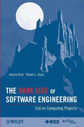 The Dark Side of Software Engineering: Evil on Computing Projects - Paperback