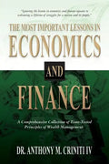 The Most Important Lessons in Economics and Finance: A Comprehensive Collection of Time-Tested Principles of Wealth Management - Paperback