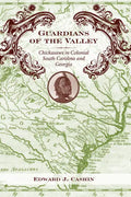 Guardians of the Valley: Chickasaws in Colonial South Carolina and Georgia - Hardcover