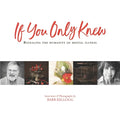 If You Only Knew: Revealing the Humanity of Mental Illness - Paperback