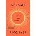 Aflame: Learning from Silence - Hardcover