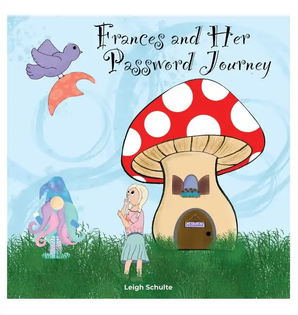 Frances and Her Password Journey - Hardcover