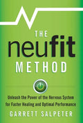 The NeuFit Method: Unleash the Power of the Nervous System for Faster Healing and Optimal Performance - Hardcover
