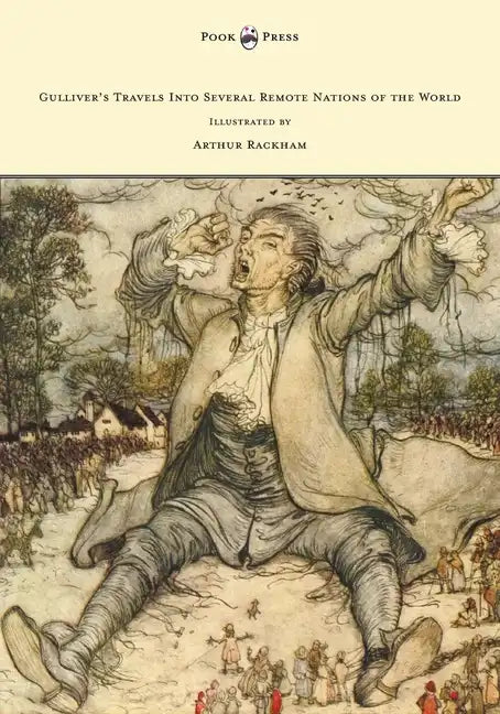 Gulliver's Travels Into Several Remote Nations of the World - Illustrated by Arthur Rackham - Hardcover