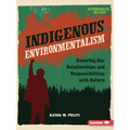 Indigenous Environmentalism: Honoring Our Relationships and Responsibilities with Nature - Paperback