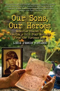 Our Sons, Our Heroes, Memories Shared by America's Gold Star Mothers from the Vietnam War - Paperback
