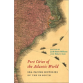 Port Cities of the Atlantic World: Sea-Facing Histories of the Us South - Hardcover