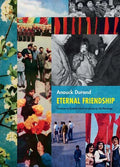Anouck Durand: Eternal Friendship - Hardcover