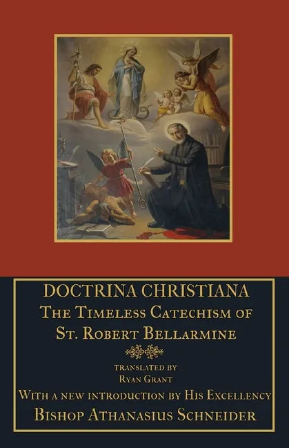 Doctrina Christiana: The Timeless Catechism of St. Robert Bellarmine - Paperback