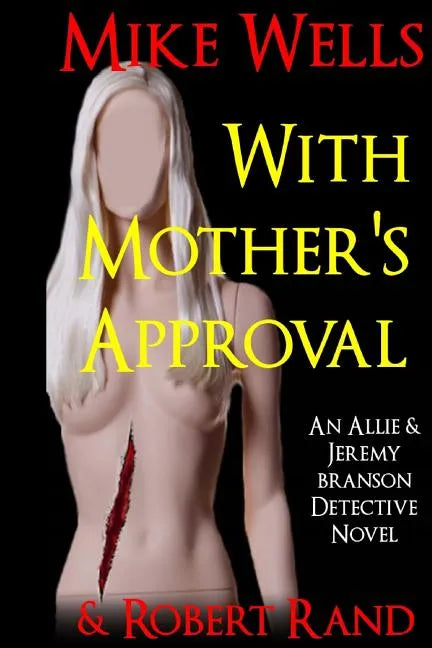 With Mother's Approval: (An Allie & Jeremy Branson Detective Novel) - Paperback