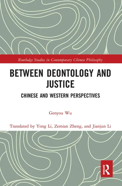 Between Deontology and Justice: Chinese and Western Perspectives - Paperback