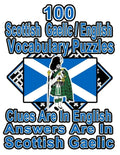100 Scottish Gaelic/English Vocabulary Puzzles: Learn and Practice Scottish Gaelic By Doing FUN Puzzles!, 100 8.5 x 11 Crossword Puzzles With Clues In - Paperback