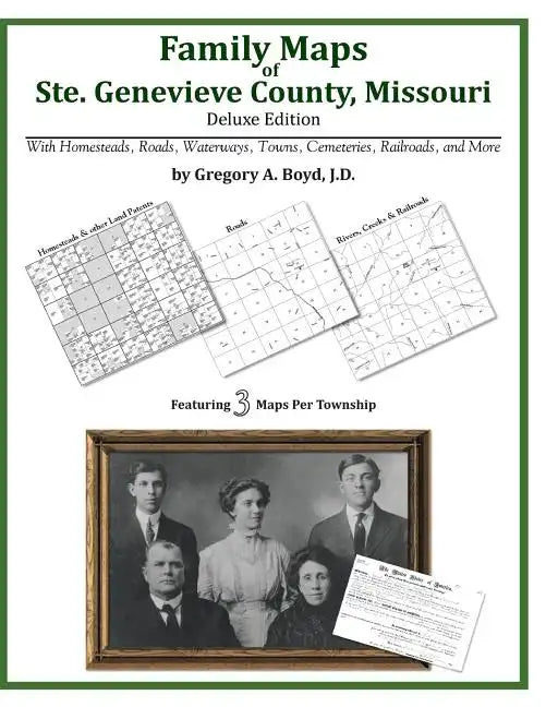 Family Maps of Ste. Genevieve County, Missouri - Paperback