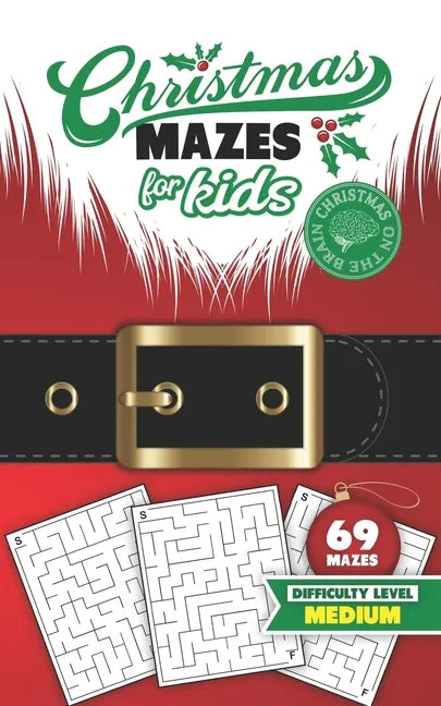 Christmas Mazes for Kids 69 Mazes Difficulty Level Medium: Fun Maze Puzzle Activity Game Books for Children - Holiday Stocking Stuffer Gift Idea - San - Paperback