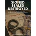 Signed Sealed Destroyed - Paperback