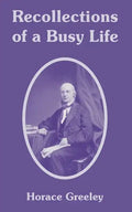 Recollections of a Busy Life - Paperback