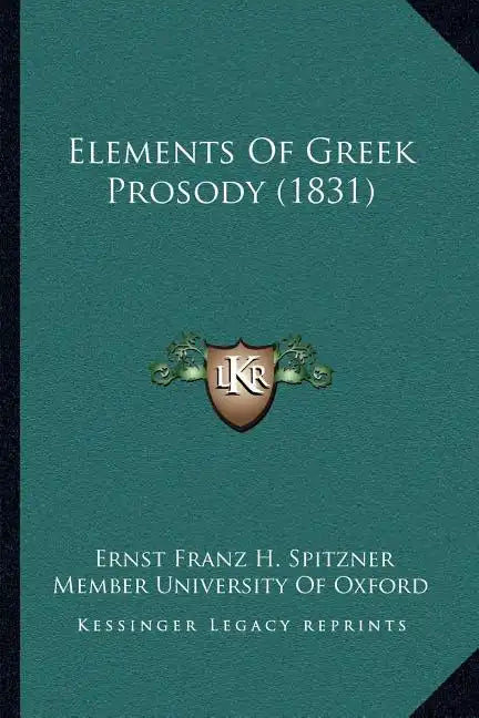 Elements Of Greek Prosody (1831) - Paperback